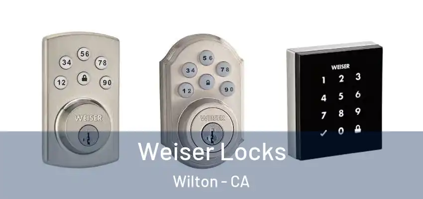  Weiser Locks Wilton - CA